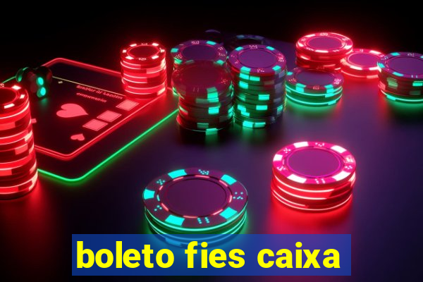 boleto fies caixa