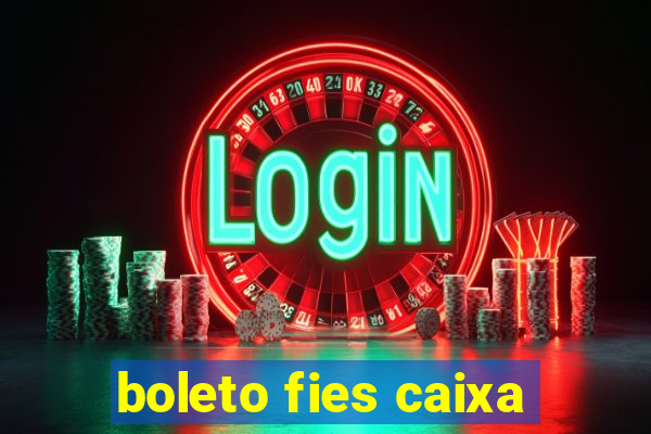 boleto fies caixa