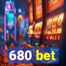 680 bet