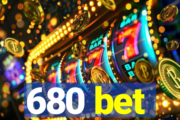 680 bet