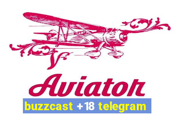 buzzcast +18 telegram