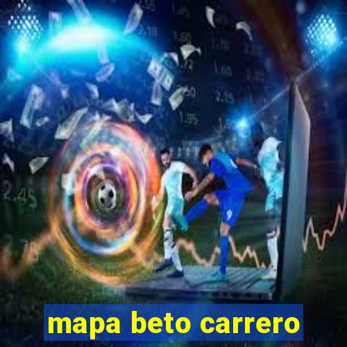 mapa beto carrero