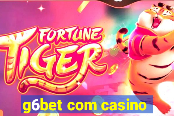 g6bet com casino