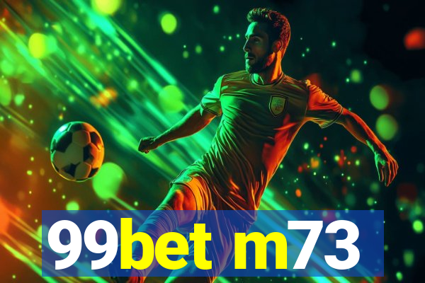 99bet m73