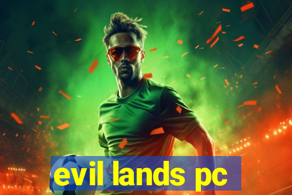 evil lands pc