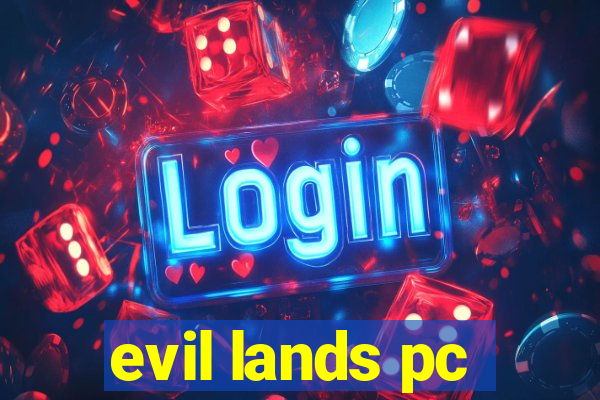 evil lands pc