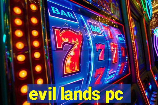 evil lands pc