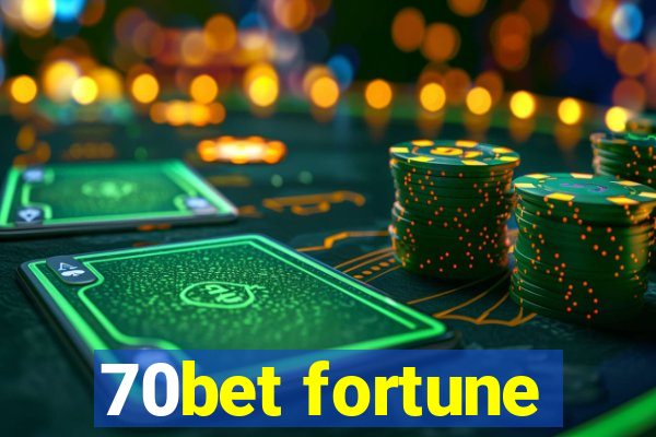 70bet fortune