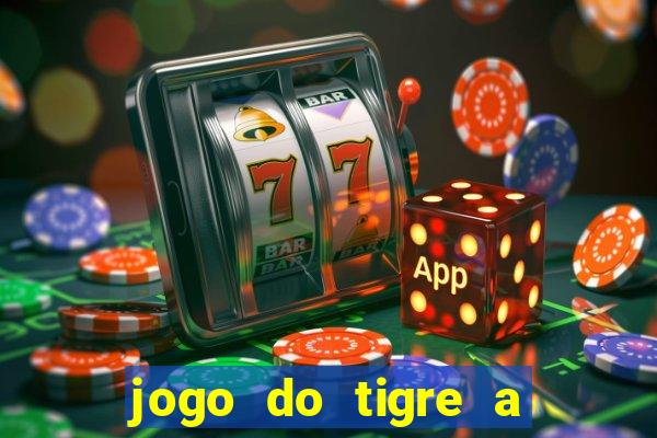 jogo do tigre a partir de 1 real