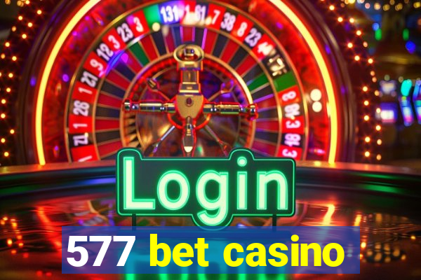 577 bet casino