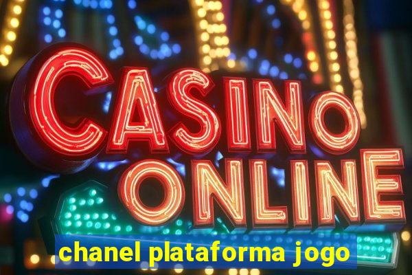 chanel plataforma jogo