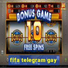 fifa telegram gay