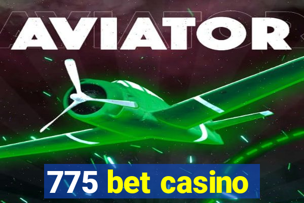 775 bet casino