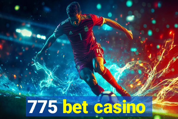 775 bet casino