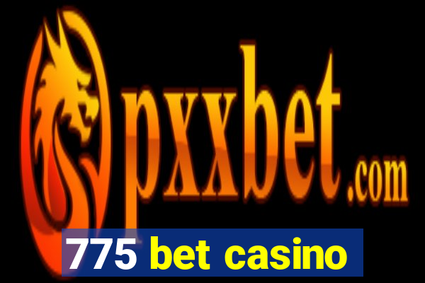 775 bet casino