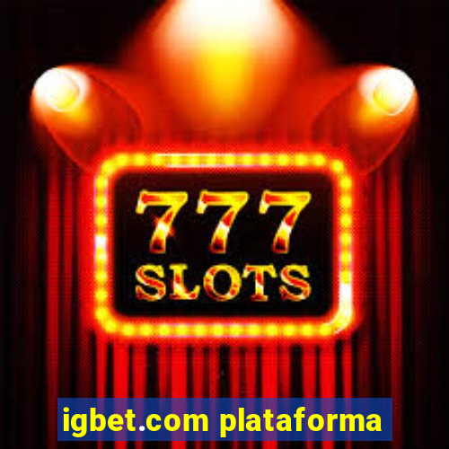 igbet.com plataforma