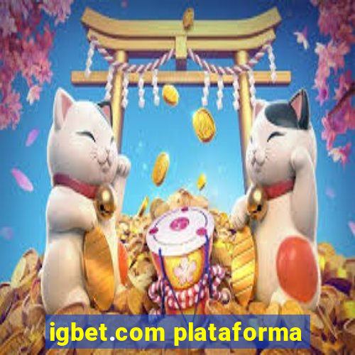 igbet.com plataforma