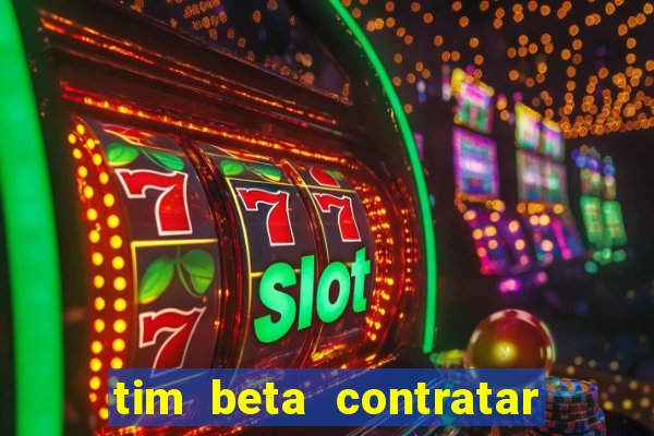 tim beta contratar pacote adicional