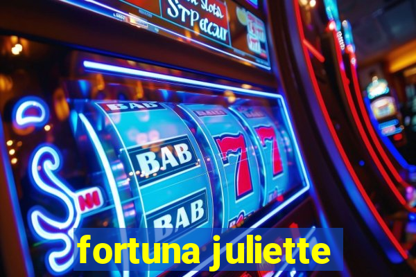 fortuna juliette