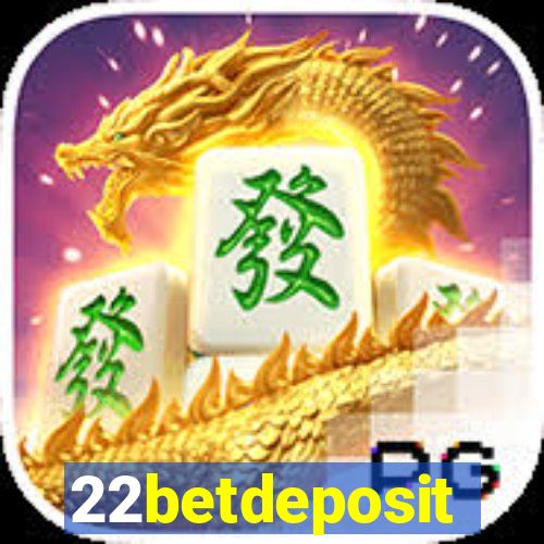 22betdeposit