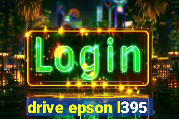 drive epson l395