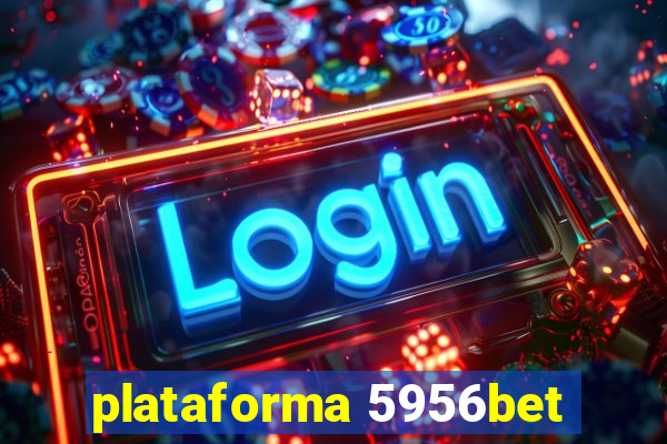 plataforma 5956bet