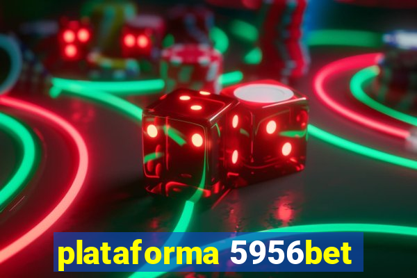 plataforma 5956bet