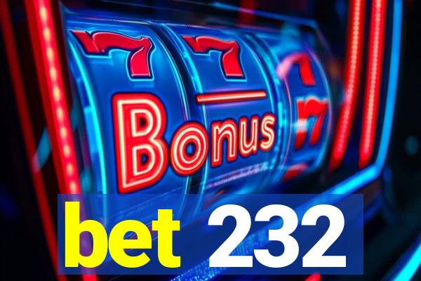 bet 232