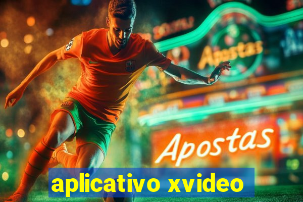 aplicativo xvideo