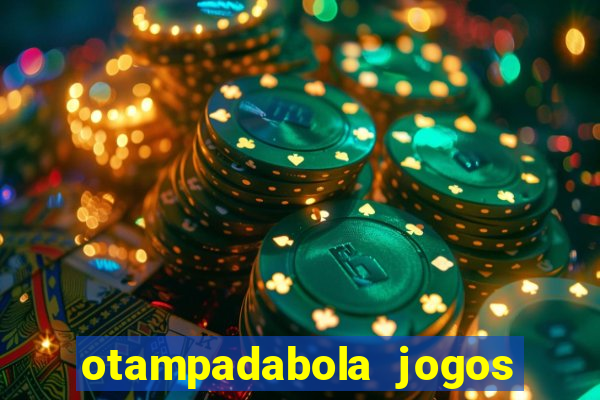 otampadabola jogos ao vivo palmeiras