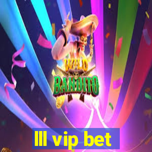 lll vip bet