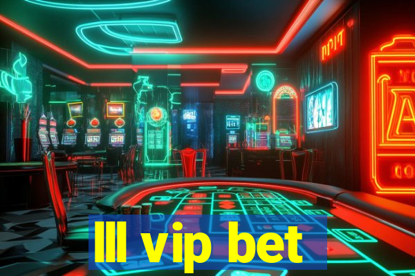 lll vip bet