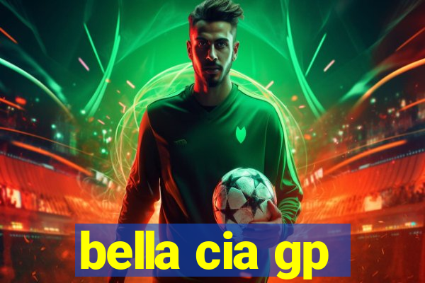 bella cia gp