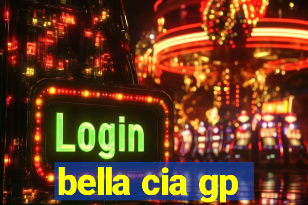 bella cia gp