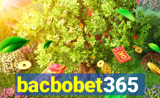 bacbobet365