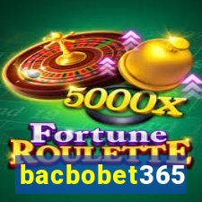 bacbobet365