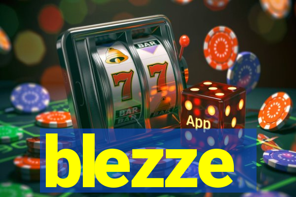 blezze