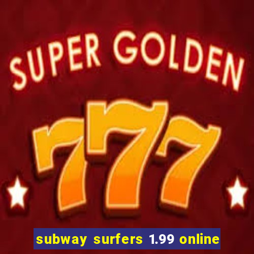 subway surfers 1.99 online