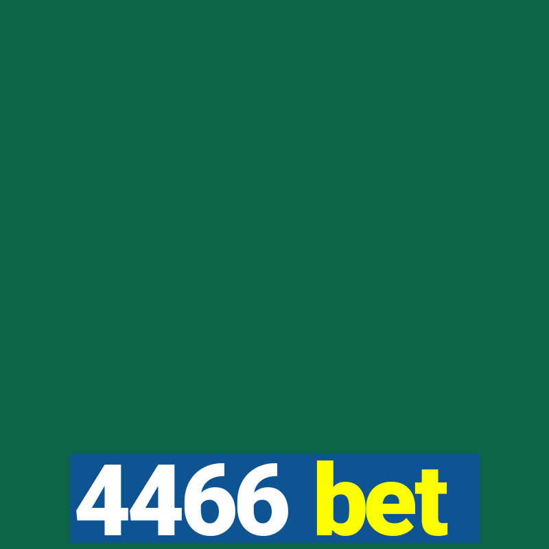 4466 bet