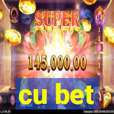 cu bet