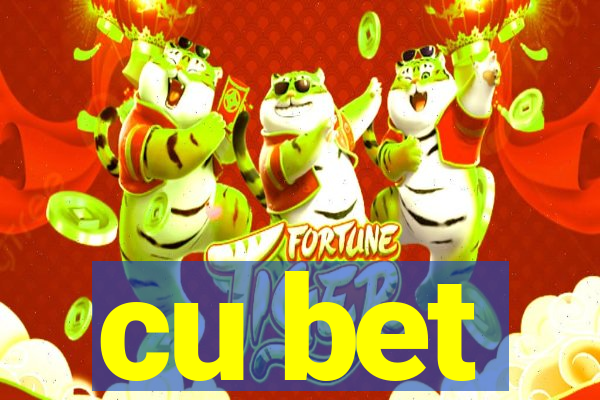 cu bet