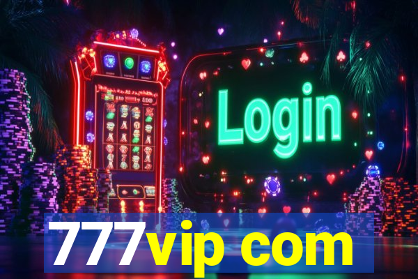 777vip com