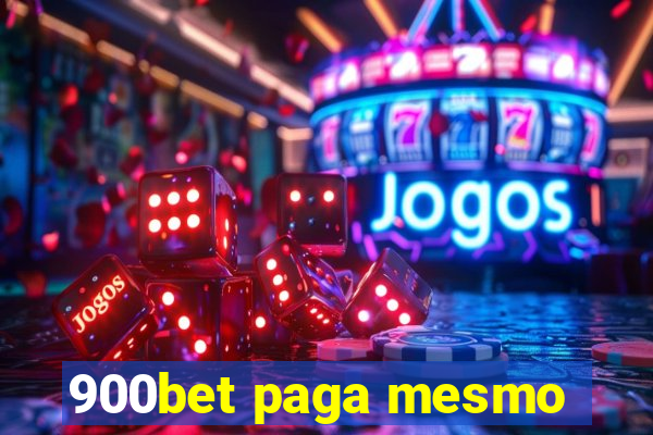 900bet paga mesmo