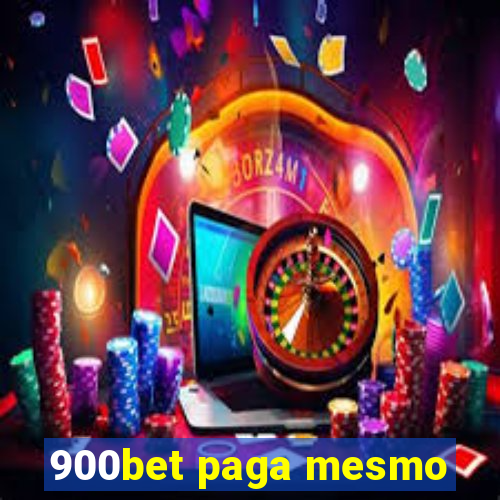 900bet paga mesmo