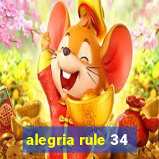 alegria rule 34