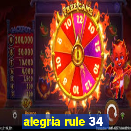 alegria rule 34