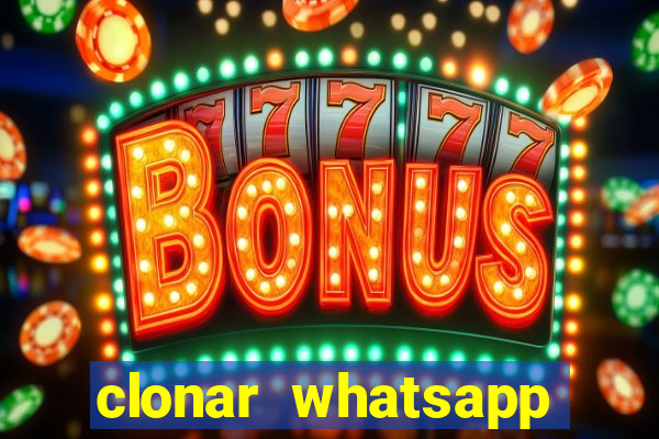 clonar whatsapp pelo email