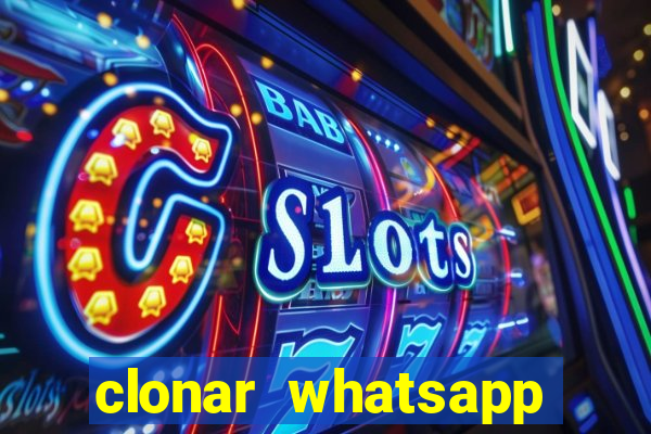 clonar whatsapp pelo email