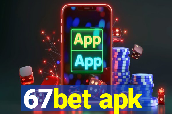 67bet apk