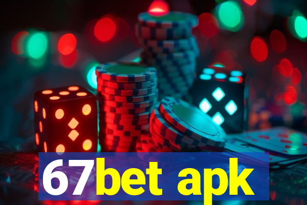 67bet apk